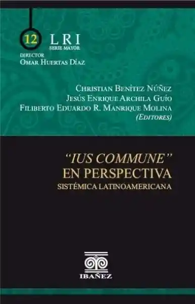 Ius Commune en Perspectiva Sistémica Latinoamericana - VV.AA