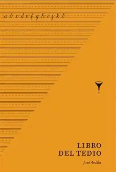 Libro Del Tedio - Ardila José