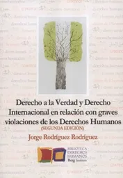 Derecho a la Verdad y Derecho Internacional