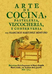 Arte de Cocina Pastelería Vizcochería y Conservería