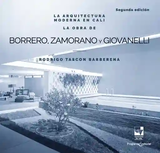 La Arquitectura Moderna en Cali: La Obra de Borrero
