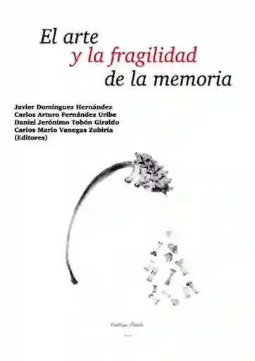 El Arte y la Fragilidad de la Memoria