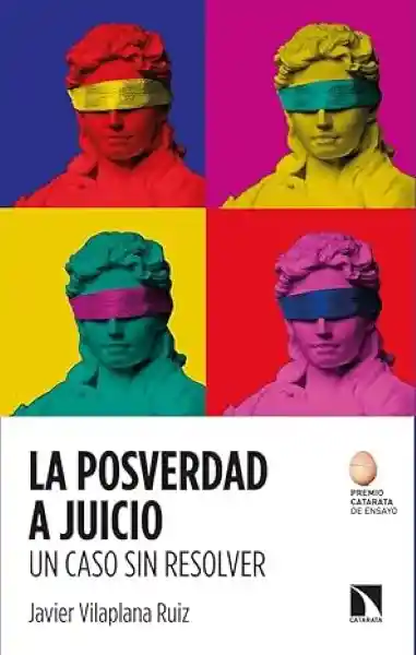 La Posverdad a Juicio - Vilaplana Ruiz - Javier