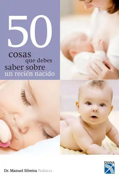 50 Cosas Debes Saber Recién Nacido - Diana