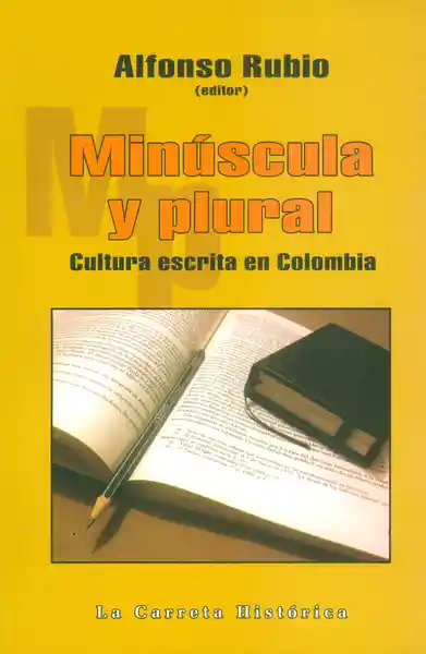 Minúscula y plural. Cultura escrita en Colombia