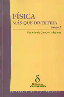 Física Más Que Divertida - Eduardo de Campos Valadares