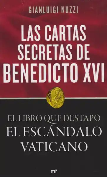 Las Cartas Secretas de Benedicto Xvi