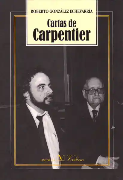 Cartas de Carpentier - Roberto González Echeverría