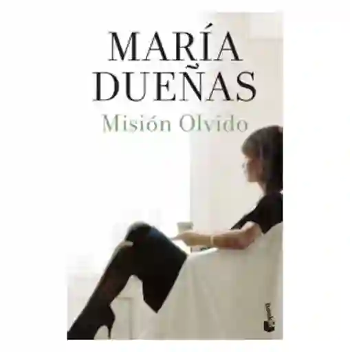 Misión Olvido - María Dueñas