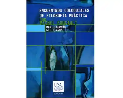Encuentros Coloquiales de Filosofía Práctica - Mario Gil
