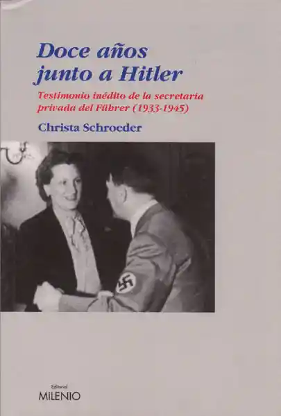 Doce Años Junto a Hitler - Christa Schroeder