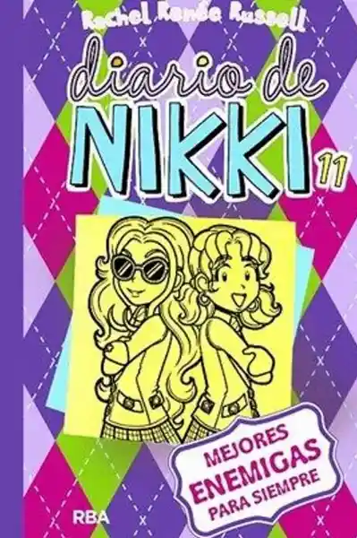 Diario de Nikki 11: Mejores Enemigas Para Siempre