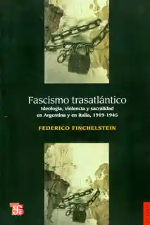 Fascismo Trasatlántico - Federico Finchelstein