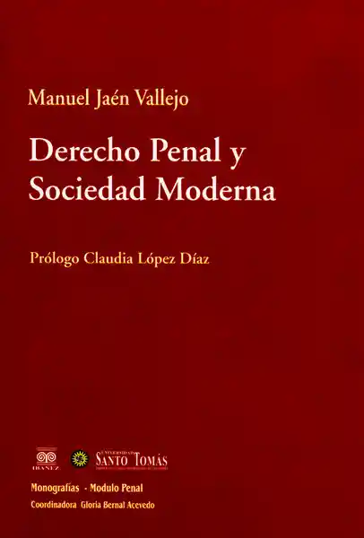 Derecho Penal y Sociedad Moderna - Manuel Jaén Vallejo