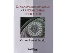 El neoconstitucionalismo y la normatividad del derecho