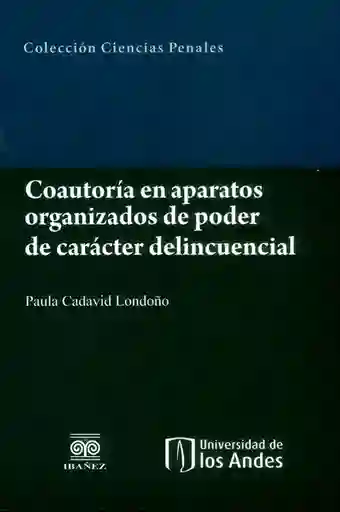 Coautoría en Aparatos Organizados de Poder