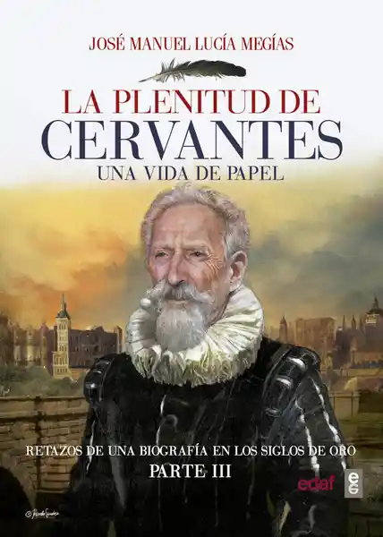 La Plenitud de Cervantes - José Manuel Lucía Megías