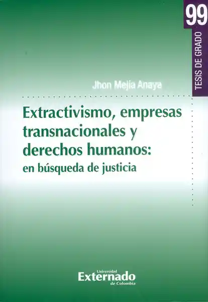 Extractivismo, empresas transnacionales y derechos humanos: en búsqueda de justicia