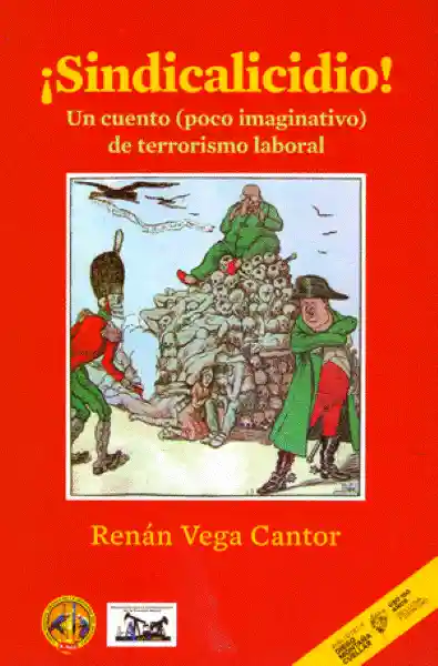 Sindicalicidio - Vega Cantor Renan