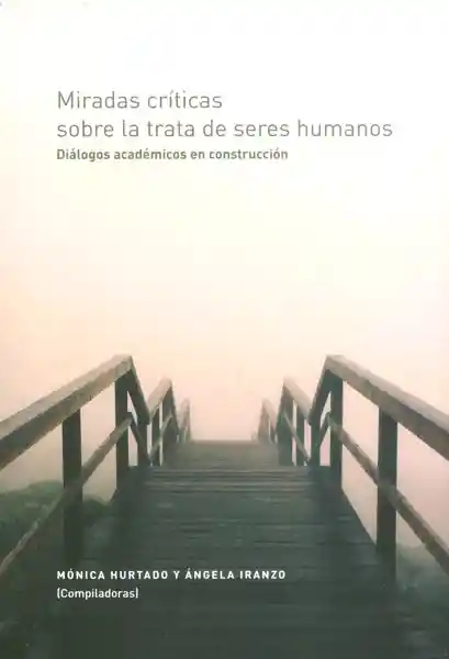 Miradas Críticas Sobre la Trata de Seres Humanos - VV.AA