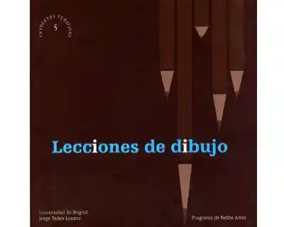 Lecciones de Dibujo (Cuaderno Temático No. 5)