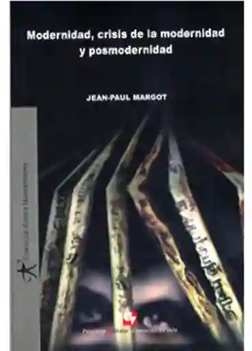 Modernidad Crisis de la Modernidad y Posmodernidad