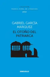 El Otoño Del Patriarca - Gabriel García Márquez