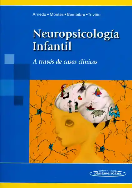 Neuropsicología Infantil. A Través de Casos Clínicos - VV.AA