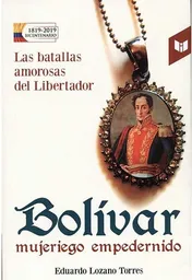 Bolívar Mujeriego Empedernido - Eduardo Lozano Torres