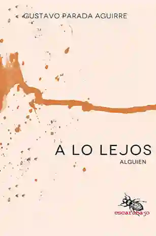 A lo Lejos - Parada Aguirre/ Gustavo
