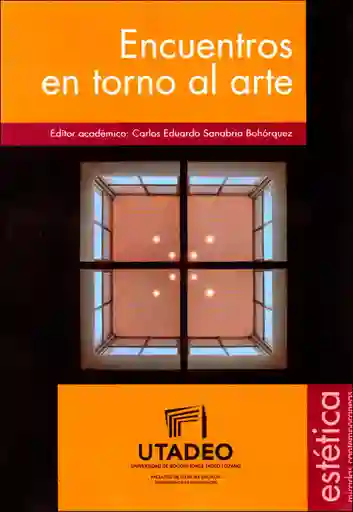 Encuentros en Torno al Arte - Carlos Eduardo Sanabria
