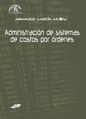 Administración de Sistemas de Costos - Armando García Muñoz