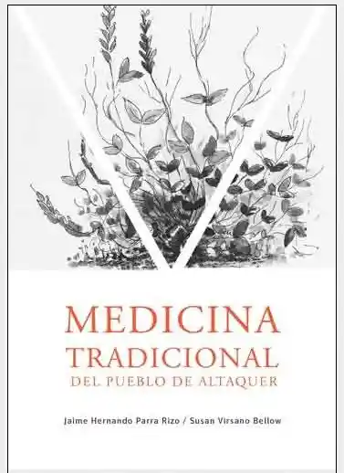 Medicina Tradicional. Del Pueblo de Altaquer