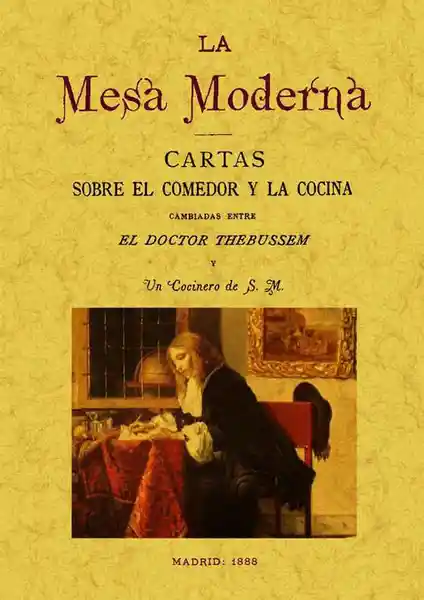 La Mesa Moderna: Cartas Sobre el Comedor y la Cocina