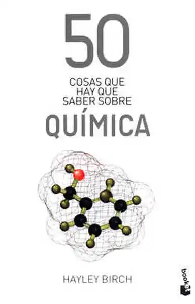 50 Cosas Que Hay Que Saber Sobre Química - Hayley Birch