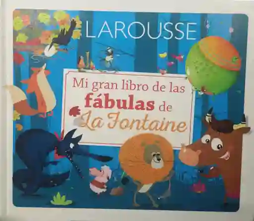 Larousse Mi Gran Libro De Las Fábulas De La Fontaine -