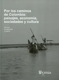 Por los caminos de Colombia: aprendiendo significados de paisajes, economía, sociedades y cultura