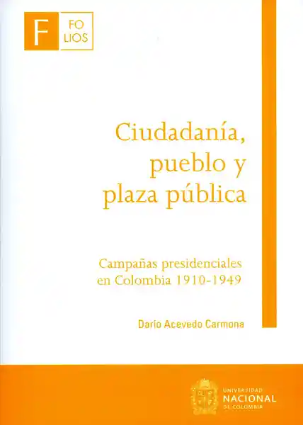 Ciudadanía Pueblo y Plaza Pública Campañas Presidenciales