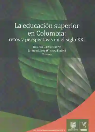 La Educación Superior en Colombia - VV.AA