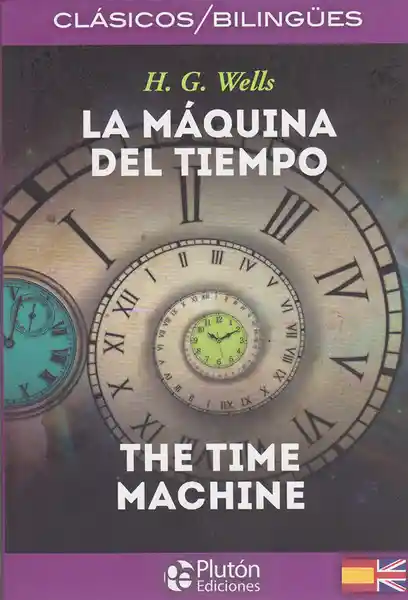 El Tiempo La Máquina D / The Time Machine (Edición Bilingüe)