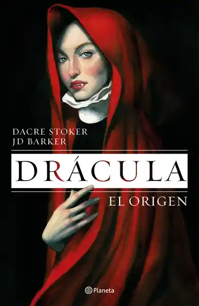 Drácula el Origen - J.D Barker y Dacre Stoker