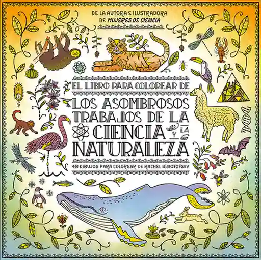 El Libro Para Colorear de Los Asombrosos Trabajos de la Ciencia