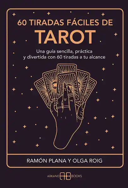 60 Tiradas Faciles de Tarot - Plana Ramón y Roig Roig