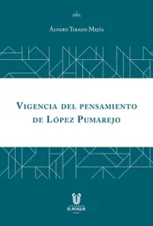 Vigencia Del Pensamiento de López Pumarejo - Álvaro Tirado Mejía