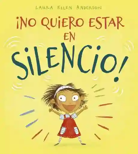 No Quiero Estar en Silencio!
