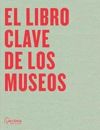 El Libro Clave de Los Museos