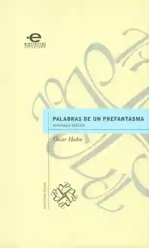 Palabras de un prefantasma. Antología poética