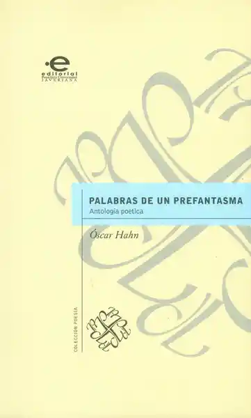 Palabras de un prefantasma. Antología poética