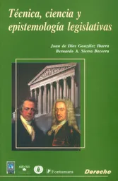 Tëcnica Ciencia y Epistemología Legislativas - VV.AA