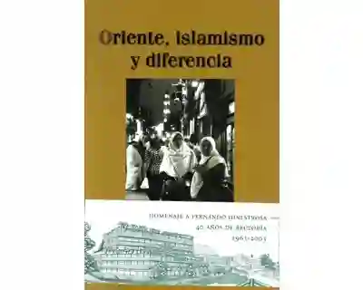 Oriente Islamismo y Diferencia